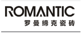 Foshan Romantic Ceramics Co.，Ltd.